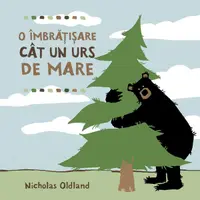O îmbrățișare cât un urs de mare - Paperback - Nicholas Oldland
