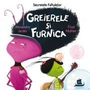 Secretele fabulelor. Greierele si furnica