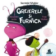 Secretele fabulelor. Greierele si furnica