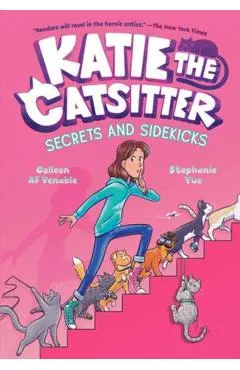 Katie the Catsitter #3: Secrets and Sidekicks