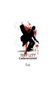 Cadaverosimil - Paperback brosat - Toby Litt