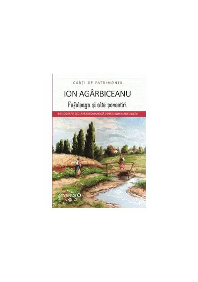 Fefeleaga și alte povestiri fantastice - Paperback brosat - Ion Agârbiceanu