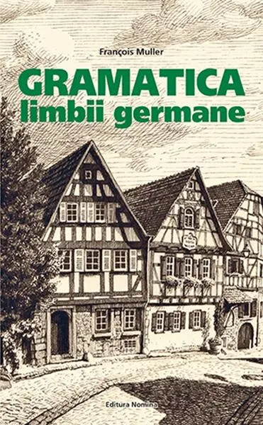 Gramatica limbii germane (nivelul B2-C2) - Paperback brosat - François Muller