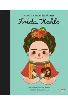 Copii cu visuri indraznete: Frida Kahlo