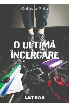 O ultima incercare