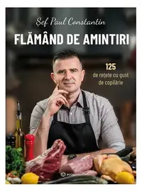 Flămând de amintiri - Paperback brosat - Șef Paul Constantin