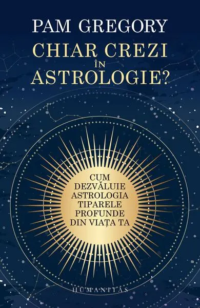 Chiar crezi în astrologie? - Paperback brosat - Pam Gregory