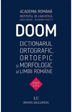 DOOM 3 - Dictionarul Ortografic, Ortoepic si Morfologic al Limbii Romane (editia a III-a)