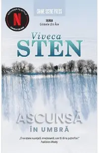 Ascunsa in umbra. Seria Crimele din Are Vol.2