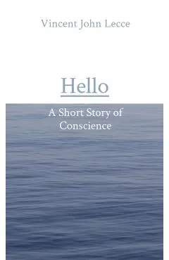 Hello: A Short Story of Conscience
