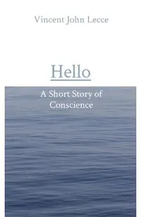 Hello: A Short Story of Conscience