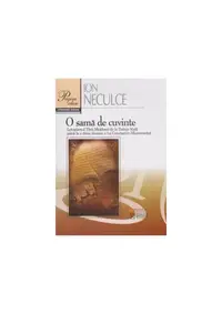 O samă de cuvinte. Letopisețul Țării Moldovei de la Dabija Vodă până la a două domnie a lui Constantin Mavrocordat - Paperback brosat - Ion Neculce