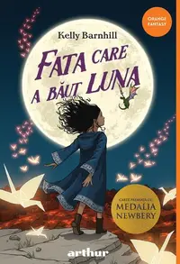Fata care a băut luna - Hardcover - Kelly Barnhill
