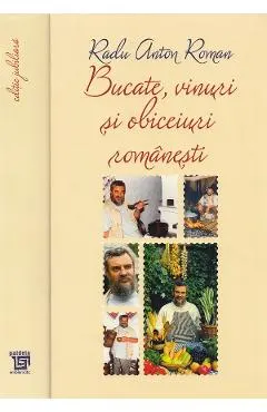 Bucate, vinuri si obiceiuri romanesti Ed. Jubiliara
