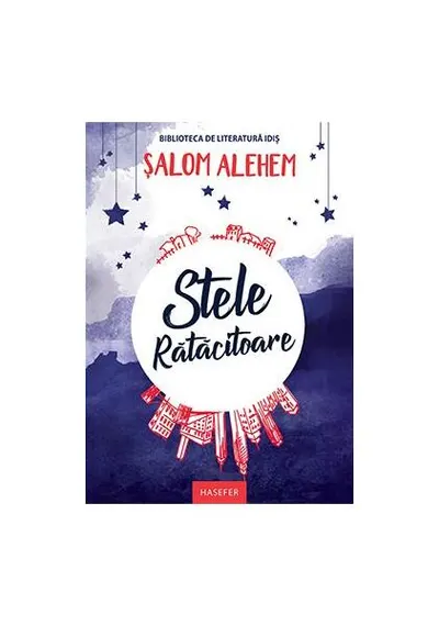 Stele rătăcitoare - Paperback brosat - Şalom Alehem