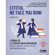 Cititul ne face mai buni. Limba si literatura romana Clasa 12