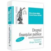 Dreptul finantelor publice. Volumul 1. Drept financiar
