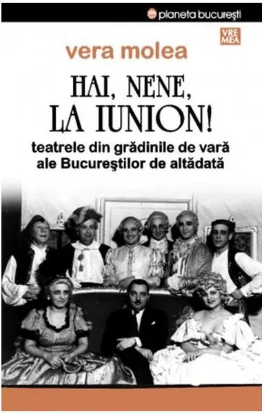 Hai, nene, la Iunion! - Paperback brosat - Vera Molea