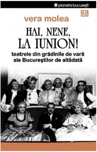 Hai, nene, la Iunion! - Paperback brosat - Vera Molea