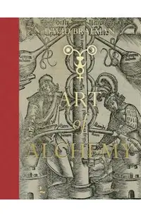 The Art of Alchemy: From the Middle Ages to Modern Times