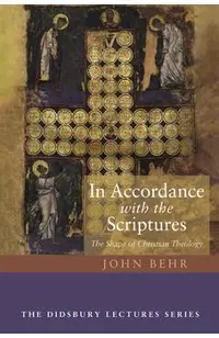 In Accordance with the Scriptures: The Shape of Christian Theology