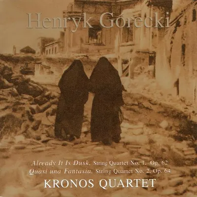 Already It Is Dusk. String Quartet No. 1, Op. 62; Quasi una Fantasia. String Quartet No. 2, Op. 64