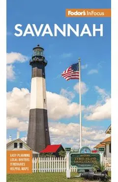 Fodor's Infocus Savannah: With Hilton Head and the Lowcountry