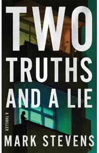 Two Truths and a Lie: A Thriller
