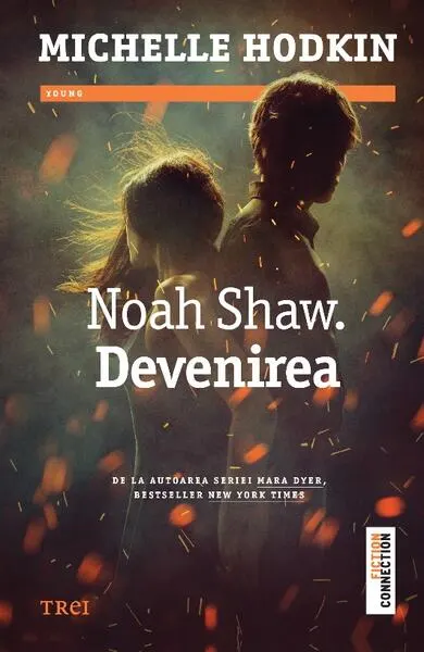 Noah Shaw. Devenirea - Paperback brosat - Michelle Hodkin
