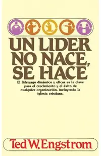 Un L�der No Nace, Se Hace