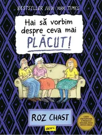 Hai să vorbim despre ceva mai plăcut - Hardcover