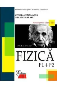 Fizica - Clasa 12 F1+F2 - Manual