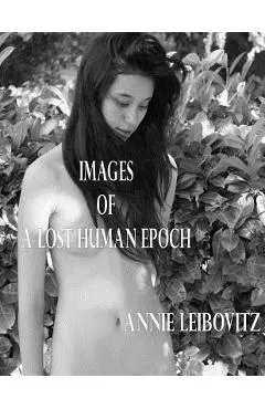 Images of a Lost Human Epoch