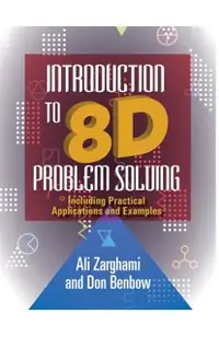Introduction to 8D Problem Solving: Including Practical Applications and Examples