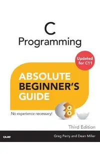 C Programming Absolute Beginner's Guide
