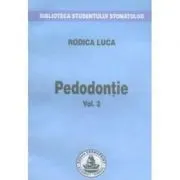 Pedodontie. Volumul 3