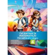 Cei mai buni la matematica! Mai mult decat o culegere clasa a 4-a