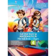 Cei mai buni la matematica! Mai mult decat o culegere clasa a 4-a