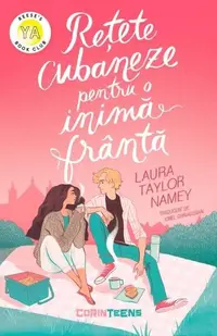 Rețete cubaneze pentru o inimă frântă - Paperback brosat - Laura Taylor Namey
