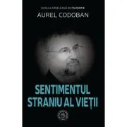 Sentimentul straniu al vietii. Eseu