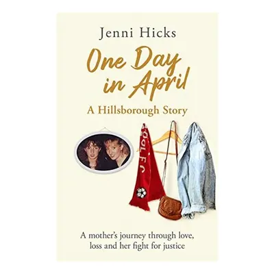 One Day in April, Jenni Hicks