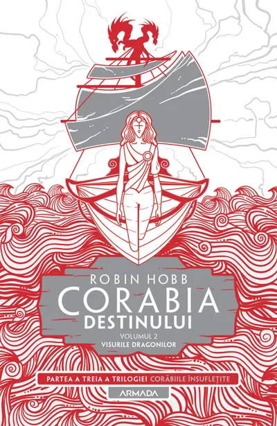 Corabia destinului (seria Corăbiile însuflețite, partea a III-a) (vol. 2): Visurile dragonilor