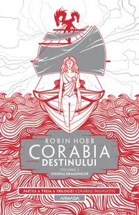 Corabia destinului (seria Corăbiile însuflețite, partea a III-a) (vol. 2): Visurile dragonilor