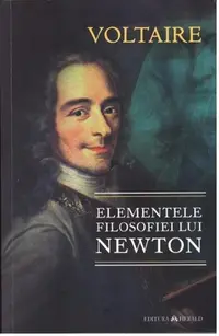Elementele filosofiei lui Newton - Paperback brosat - Voltaire