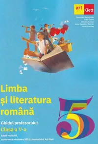 Limba și literatură română. Ghidul profesorului. Clasa a V-a - Paperback brosat - Florentina Sâmihăian, Sofia Dobra, Anca Davidoiu-Roman, Horia Corcheș, Monica Halaszi