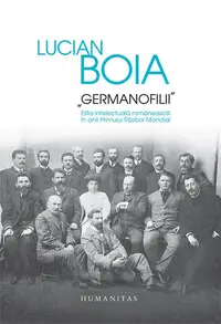 „Germanofilii” - Hardcover - Lucian Boia