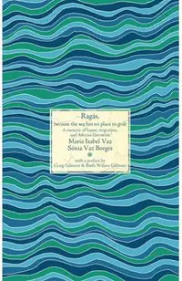 Ragás, Because the Sea Has No Place to Grab: A Memoir of Home, Migration, and African Liberation