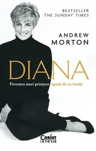 Diana. Povestea unei prințese spusă de ea însăși - Paperback brosat - Andrew Morton