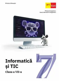 Informatica si TIC - Clasa 7