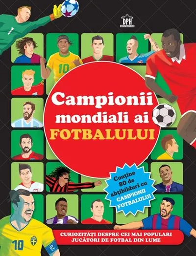 Campionii mondiali ai fotbalului - carte cu abțibilduri - Paperback - ***